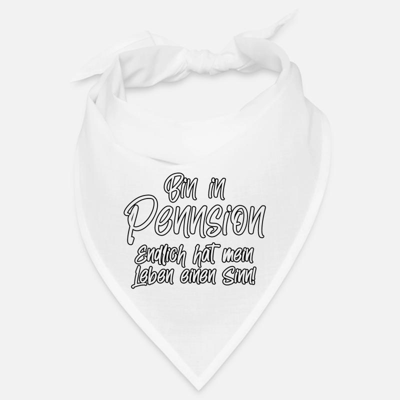Bin in Pennsion Endlich hat mein Leben einen Sinn! Bandana