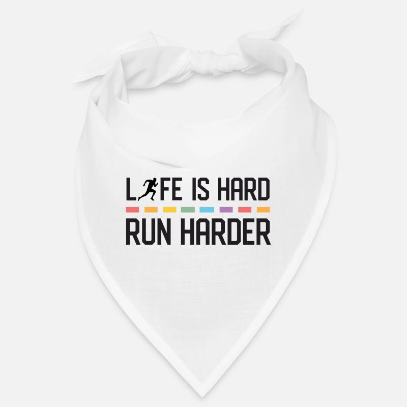 La vie est dure. Courez plus fort. Bandana