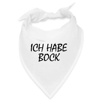 Ich habe bock - Bandana - Weiß - Vorne