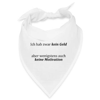 Unispruch "kein Geld, keine Motivation" Studenten - Bandana - Weiß - Vorne