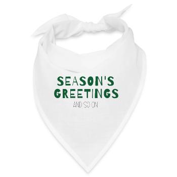 Season’s Greetings and So On – Weihnachtsdesign - Bandana - Weiß - Vorne
