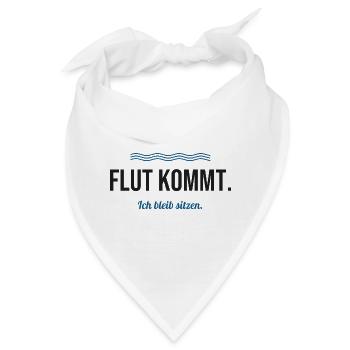 Flut kommt. Ich bleib sitzen. – Nordsee Spruch - Bandana - Weiß - Vorne