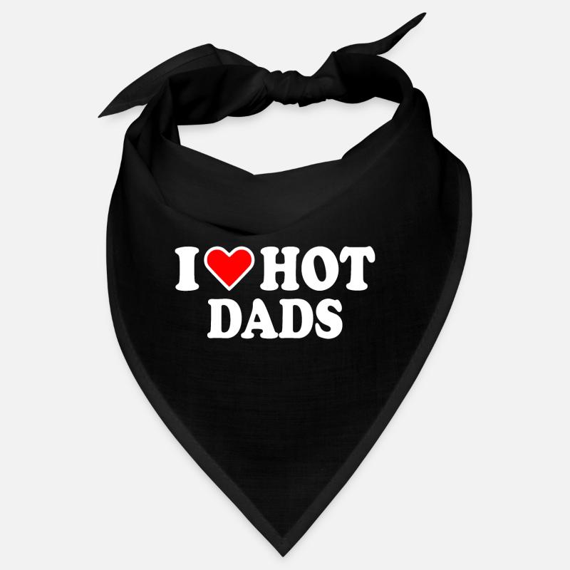 I love hot dads Bandana