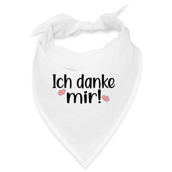 IRONIE DANKSAGUNG - HUMOR ICH DANKE MIR - Bandana - Weiß - Vorne