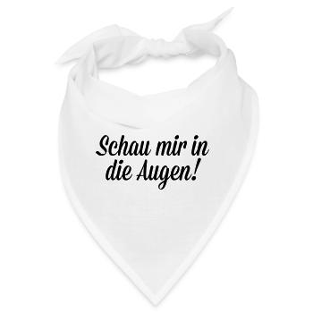 Schau mir in die Augen - Bandana - Weiß - Vorne