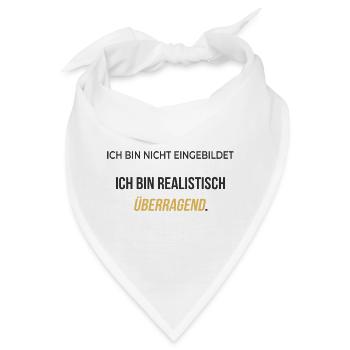 Ich bin realistisch überragend – elegant ehrlich - Bandana - Weiß - Vorne