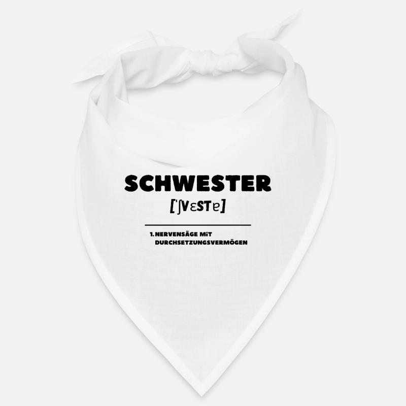Schwester Definition Nervensäge Bandana