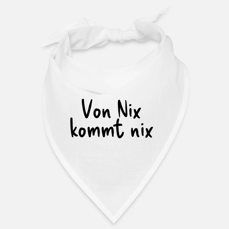 Nothing comes from nothing Bandana