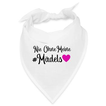 Nie ohne meine Mädels - Bandana - Weiß - Vorne