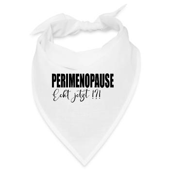 Wechseljahre PERIMENOPAUSE - Bandana - Weiß - Vorne