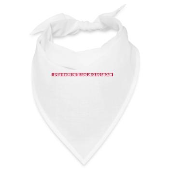 speak lyrics and sarcasm - Bandana - Weiß - Vorne