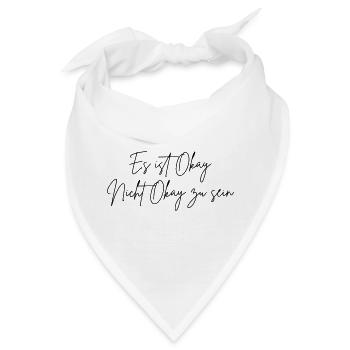Es ist Okay nicht Okay zu sein (Farbe änderbar) - Bandana - Weiß - Vorne