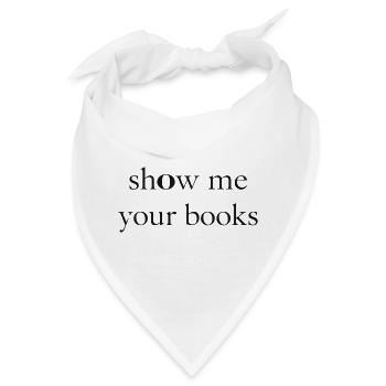 Zeig mir deine Bücher - Bandana - Weiß - Vorne