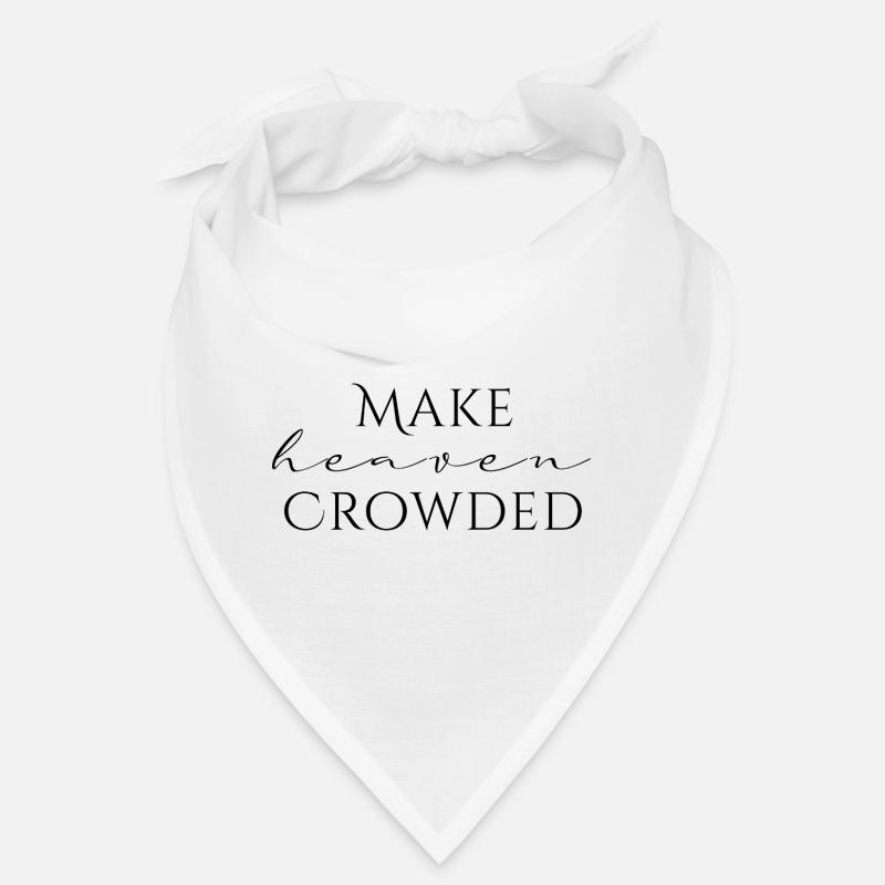 Make Heaven Crowded Glaube Design Bandana