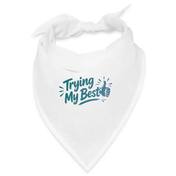 Trying My Best - Achtsamkeit Spruch - Bandana - Weiß - Vorne
