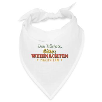Der Nächste, bitte: Weihnachten - Praxisteam - Bandana - Weiß - Vorne