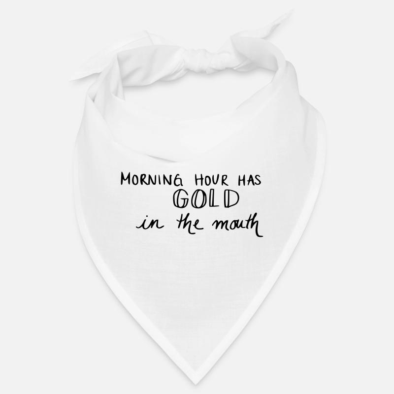 L'heure du matin a de l'or dans la bouche Bandana