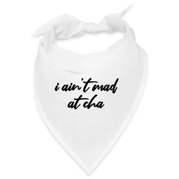 i ain't mad at cha - Bandana - Weiß - Vorne