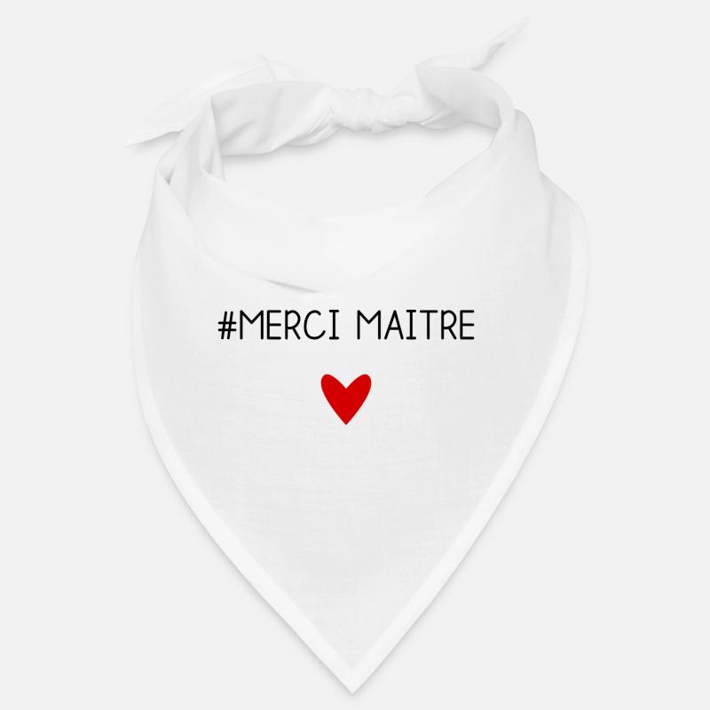 MAÎTRE. MAITRE. MERCI. MERCI MAÎTRE. MAITRE Bandana