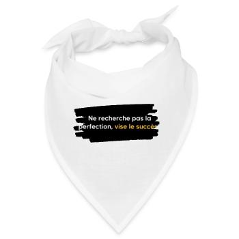 Streben Sie nicht nach Perfektion, sondern nach Erfolg - Bandana - Weiß - Vorne