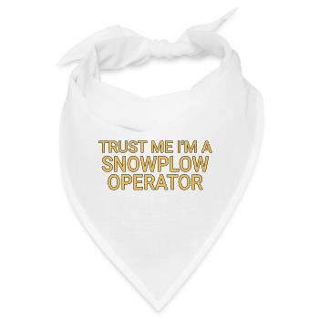 Snowplow Operator Trust Me Schneepflugfahrer - Bandana - Weiß - Vorne