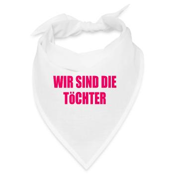wir sind die töchter - Bandana - Weiß - Vorne