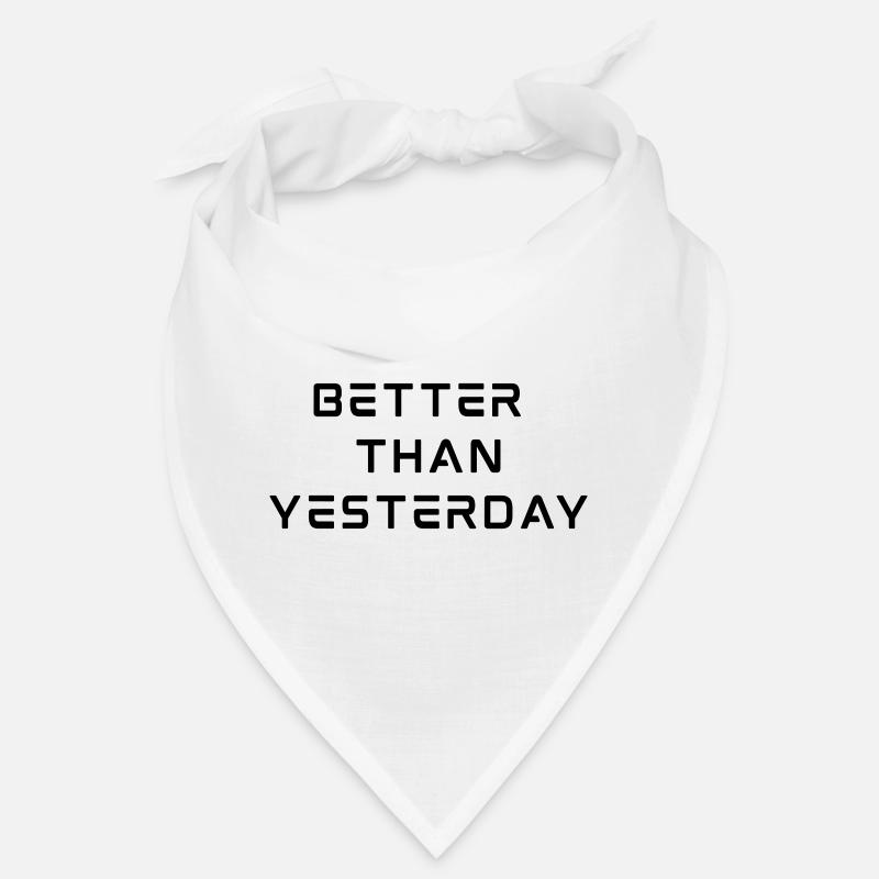 Better Than Yesterday Bandana