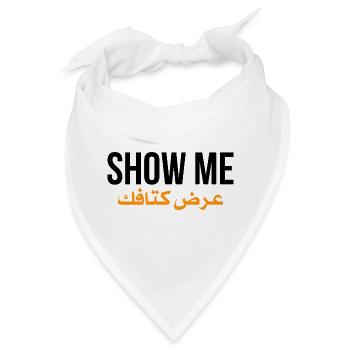 Zeig mir ardh ktafak – arabisches Zitat - Bandana - Weiß - Vorne