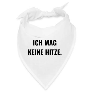 Ich mag keine Hitze. - Bandana - Weiß - Vorne