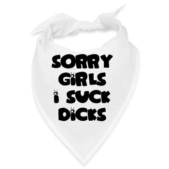 Sorry Girls i suck dicks - Bandana - Weiß - Vorne