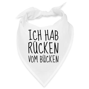 Ich hab Rücken vom Bücken - Bandana - Weiß - Vorne