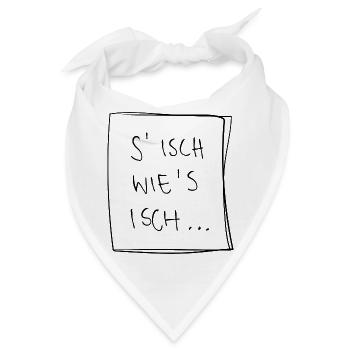 S isch wie s isch –Badisch - Bandana - Weiß - Vorne