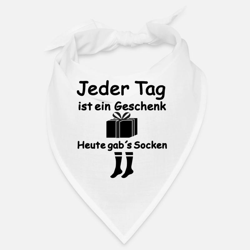 Jeder Tag ist ein Geschenk, heute gab´s Socken - Bandana - Weiß