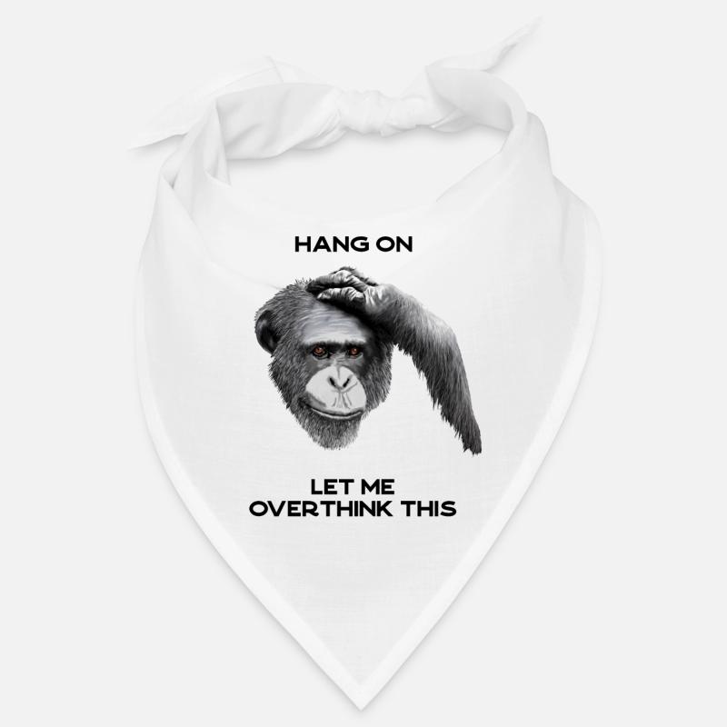 ACCROCHEZ-VOUS, LAISSEZ-MOI TROP RÉFLÉCHIR À CELA - chimpanzé, gris Bandana
