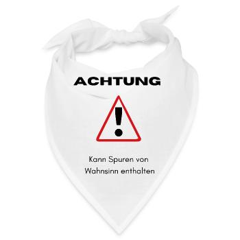 Achtung Kann Spuren von Wahnsinn enthalten - Bandana - Weiß - Vorne