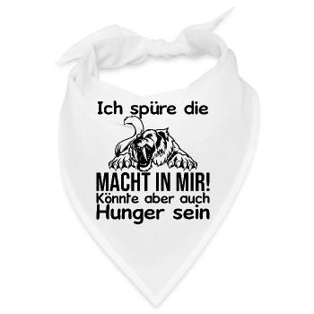 Ich spüre Macht in mir oder ist das Hunger - Bandana - Weiß - Vorne