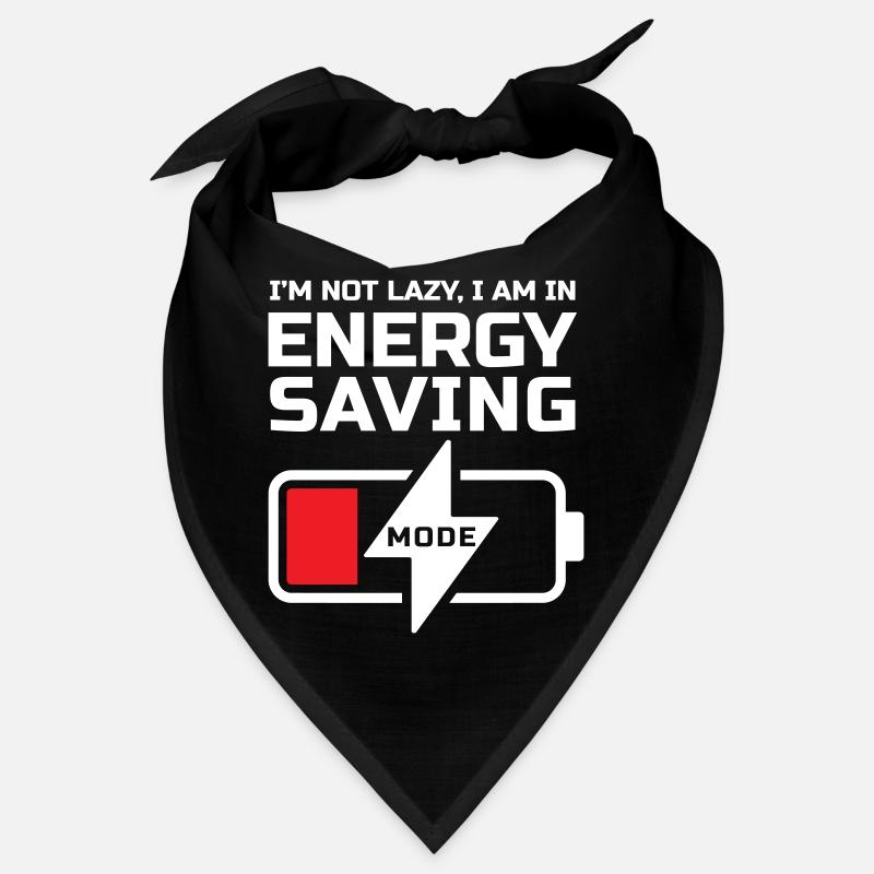 I'M NOT LAZY, I AM ENERGY SAVING MODE Bandana