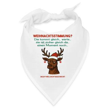 Weihnachtsstimmung? Vielleicht doch nicht - Shirt - Bandana - Weiß - Vorne