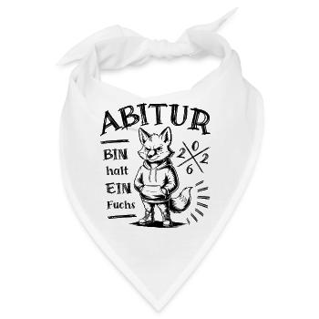 Abitur 2026 - Bin halt ein Fuchs - Abi 2026 - Bandana - Weiß - Vorne