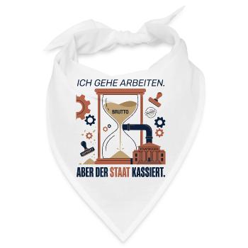 Ich Gehe Arbeiten Der Staat Kassiert - Bandana - Weiß - Vorne