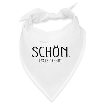 Schön das es mich gibt - Bandana - Weiß - Vorne