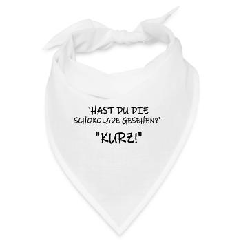 Hast du die Schokolade gesehen? - Bandana - Weiß - Vorne