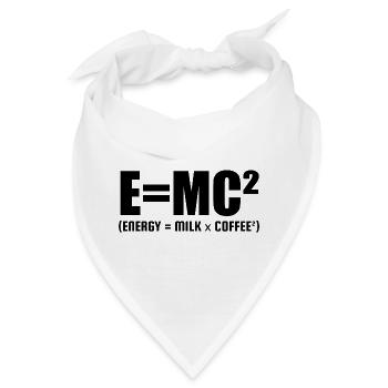 E=MC² (ENERGIE = MILCH x KAFFEE²) - Bandana - Weiß - Vorne