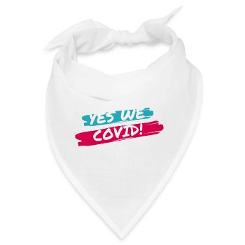 Ja, wir COVID! - Bandana - Weiß - Vorne