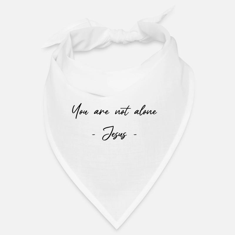 Tu n’es pas seul - Jésus - Croyances Bandana