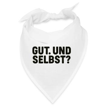 GUT. UND SELBST? Typografie-Frage - Bandana - Weiß - Vorne