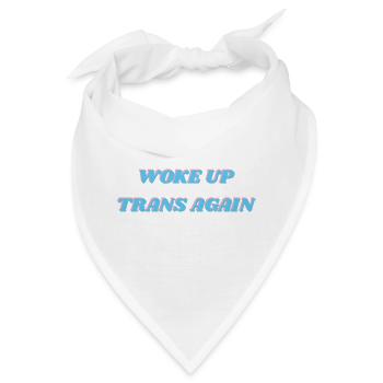 Trans wieder aufgewacht - Bandana - Weiß - Vorne