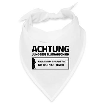 JGA - Falls meine Frau fragt ich war nicht hier - Bandana - Weiß - Vorne