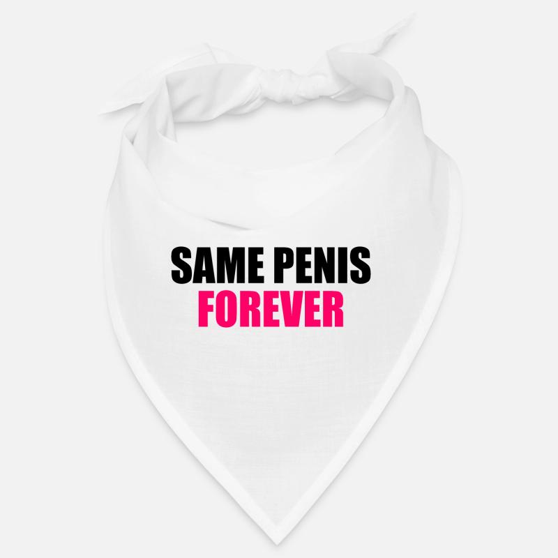 Same penis forever Bandana