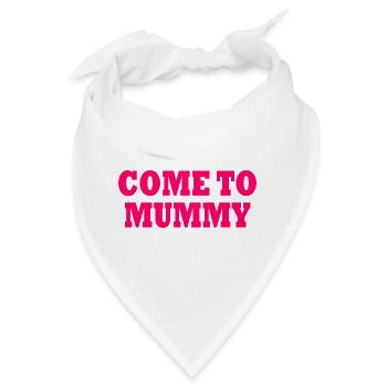 come to mummy - Bandana - Weiß - Vorne